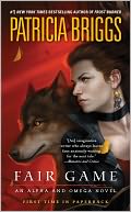 Fair Game (Alpha and Omega Series #3) by Patricia Briggs: Book Cover