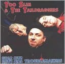 King Size Troublemakers by Too Slim & the Taildraggers: CD Cover