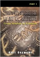 The Physicists' View of Nature, Part 1