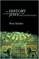 History of the Jews in the Greco-Roman World: The Jews of Palestine from Alexander the Great to the Arab Conquest
