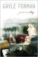 Just One Day by Gayle Forman: Book Cover