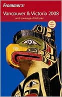 Frommer's Vancouver and Victoria 2008