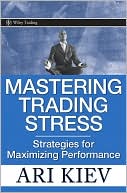 Mastering Trading Stress: Strategies for Maximizing Performance