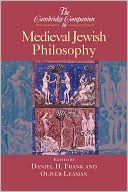 The Cambridge Companion to Medieval Jewish Philosophy
