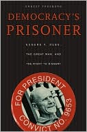Democracy's Prisoner by Ernest Freeberg: Book Cover