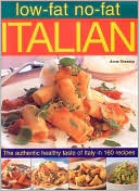 Low-Fat No-Fat Italian: The Authentic Healthy Taste of Italy in 160 Recipes