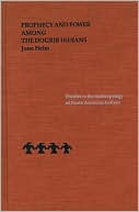 Prophecy and Power among the Dogrib Indians (Studies in the Anthropology of North American Indians)