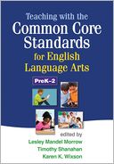Teaching with the Common Core Standards for English Language Arts, PreK-2 by Lesley Mandel Morrow: Book Cover