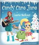 Candy Cane Jane by Laurie Berkner: NOOK Kids Read to Me Cover
