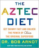 The Aztec Diet by Bob Arnot: Book Cover