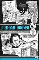 J. Edgar Hoover: A Graphic Biography