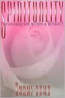 Spirituality: Transformation Within and Without