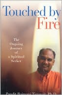 Touched by Fire: The Ongoing Journey of a Spiritual Seeker