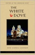 White Dove: A Celebration of Father Kino