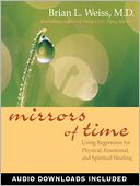 Mirrors of Time by Brian L. Weiss: NOOK Book Cover