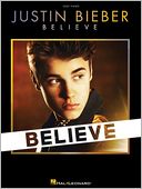 Justin Bieber - Believe by Justin Bieber: Book Cover