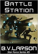Battle Station by B. V. Larson: NOOK Book Cover