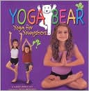 Yoga Bear: Yoga for Youngsters
