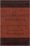 The Love and Respect Experience by Emerson Eggerichs: NOOK Book Cover