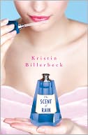 The Scent of Rain by Kristin Billerbeck: NOOK Book Cover