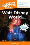 The Complete Idiot's Guide to Walt Disney World, 2013 Edition by Doug Ingersoll: NOOK Book Cover