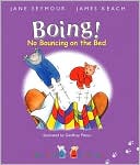 Boing!: No Bouncing on the Bed