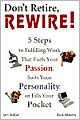 Don't Retire, REWIRE!