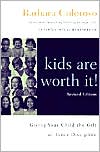 Kids Are Worth It! Revised Edition: Giving Your Child the Gift of Inner Discipline
