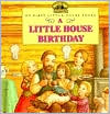 A Little House Birthday (My First Little House Books Series)