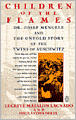Children of the Flames: Dr. Josef Mengele and the Untold Story of the Twins of Auschwitz
