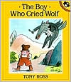 The Boy Who Cried Wolf by Tony Ross: Book Cover