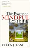 The Power of Mindful Learning