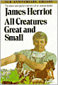 All Creatures Great and Small: The Warm and Joyful Memoirs of an Animal Doctor