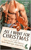 All I Want for Christmas: The Proper Lover/Santa Wears Spurs/Christmas Bonus/A Night with Emily