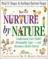 Nurture by Nature: Understand Your Child's Personality Type - and Become a Better Parent