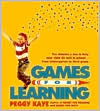Games for Learning: Ten Minutes a Day to Help Your Child Do Well in School-From Kindergarten to Third Grade