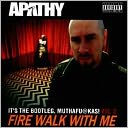 It's the Bootleg, Muthafu@kas!, Vol. 3: Fire Walk With Me by Apathy: CD Cover