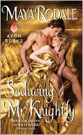 Seducing Mr. Knightly by Maya Rodale: NOOK Book Cover