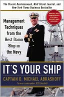 It's Your Ship by D. Michael Abrashoff: NOOK Book Cover