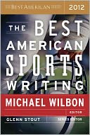 The Best American Sports Writing 2012 by Michael Wilbon: NOOK Book Cover