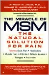 The Miracle of MSM: The Natural Solution for Pain