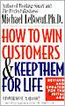 How to Win Customers and Keep Them for Life, Revised Edition