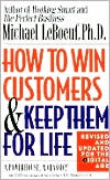 How to Win Customers and Keep Them for Life, Revised Edition