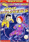 Space Explorers (Magic School Bus Chapter Book Series #4)