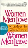 Women Men Love, Women Men Leave: Why Men Are Drawn to Women--What Makes Them Want to Stay