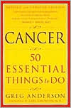 Cancer: 50 Essential Things to Do
