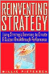Reinventing Strategy: Using Strategic Learning to Create and Sustain Breakthrough Performance