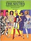 Great Fashion Designs of the Sixties Paper Dolls in Full Color: 32 Haute Couture Costumes by Courreges, Balmain, Saint-Laurent and Others