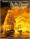 By the Dawn's Early Light: The Story of the Star-Spangled Banner