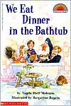 We Eat Dinner in the Bathtub (Hello Reader! Series)